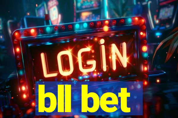 bll bet